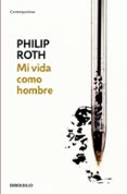 MI VIDA COMO UN HOMBRE de ROTH, PHILIP 