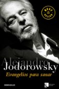 EVANGELIOS PARA SANAR de JODOROWSKY, ALEJANDRO 