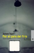 POR EL PAIS DEL FRIO de TOPOL, JACHYM 