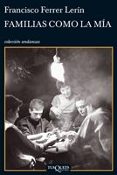 FAMILIAS COMO LA MIA de FERRER LERIN, FRANCISCO 