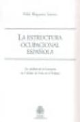 LA ESTRUCTURA OCUPACIONAL ESPAOLA de REQUENA SANTOS, FELIX 