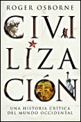 CIVILIZACION: UNA HISTORIA CRITICA DEL MUNDO OCCIDENTAL de OSBORNE, ROGER 