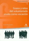 GOZOS Y RETOS DEL VOLUNTARIADO VIVIDO COMO VOCACION de ALTABA GARGALLO, VICENTE 