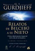 RELATOS DE BELCEBU: LIBRO TERCERO: CRITICA OBJETIVAMENTE IMPARCIA L DE LA VIDA DE LOS HOMBRES de GURDJIEFF, G.I. 