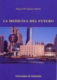 LA MEDICINA DEL FUTURO di VV.AA. 