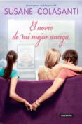 EL NOVIO DE MI MEJOR AMIGA di COLASANTI, SUSANE 