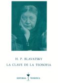 LA CLAVE DE LA TEOSOFIA di BLAVATSKY, H. P. 