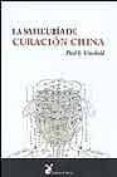 LA SABIDURIA DE CURACION CHINA de UNSCHULD, PAUL U. 