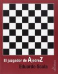EL JUZGADOR DE AJEDREZ di SCALA, EDUARDO 