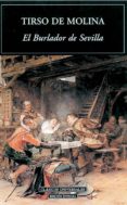 EL BURLADOR DE SEVILLA de MOLINA, TIRSO DE 