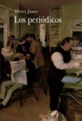 LOS PERIODICOS de JAMES, HENRY 
