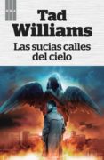 LAS SUCIAS CALLES DEL CIELO de WILLIAMS, TAD 