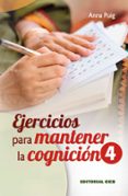 EJERCICIOS PARA MANTENER LA COGNICIN 4 di PUIG ALEMAN, ANNA 