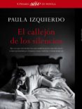 EL CALLEJN DE LOS SILENCIOS di IZQUIERDO, PAULA 