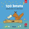 100 BESOS ANTES DE IR A DORMIR de MACK 