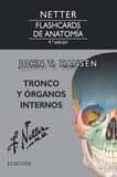 NETTER. FLASHCARDS DE ANATOMA. TRONCO Y RGANOS INTERNOS, 4 ED. de HANSEN, J.T. 