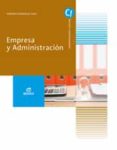 EMPRESA Y ADMINISTRACIN  ED 2017 (GRADO MEDIO DE GESTION ADMINIS TRATIVA) de FERNANDEZ FERNANDEZ, MARIA JESUS CAMPIA DOMINGUEZ, GEMA 