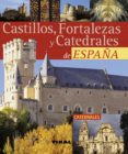 CASTILLOS, FORTALEZAS Y CATEDRALES di VV.AA. 