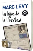 LOS HIJOS DE LA LIBERTAD de LEVY, MARC 