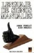 LENGUAJE DE SIGNOS MANUALES de FRIGOLA, JUAN  PERELLO, JORGE 