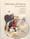 HISTORIAS DEL SAVOY (CONTIENE CD) (4 ED.) di ALVITE, JOSE LUIS 
