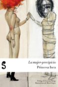 LA MUJER-PRECIPICIO (2 ED.) di INCA, PRINCESA 