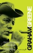 DESCUBRIENDO AL GENERAL di GREENE, GRAHAM 
