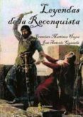 LEYENDAS DE LA RECONQUISTA di MARTINEZ HOYOS, FRANCISCO 