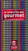 LA SELECCION DEL GOURMET: ESPAA 2014-2015 di VV.AA. 