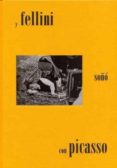 Y FELLINI SOO CON PICASSO (CATALOGO) di VV.AA. 