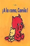 A LA CAMA, CAMILA! de KIMIKO 