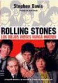 ROLLING STONES: LOS VIEJOS DIOSES NUNCA MUEREN di DAVIS, STEPHEN 