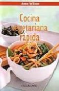 COCINA VEGETARIANA RAPIDA de WILSON, ANNE 