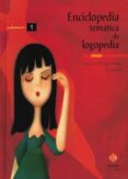ENCICLOPEDIA TEMATICA DE LOGOPEDIA (2 VOL.) de GALLEGO ORTEGA, JOSE LUIS 