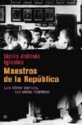 MAESTROS DE LA REPUBLICA: LOS OTROS SANTOS, LOS OTROS MARTIRES di IGLESIAS, MARIA ANTONIA 