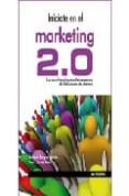 INICIATE EN EL MARKETING 2.0 di VV.AA