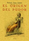 EL ORIGEN DEL PUDOR  (ED. FACSIMIL) di CASAS GASPAR, ENRIQUE 