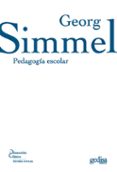 PEDAGOGIA ESCOLAR de SIMMEL, GEORG 