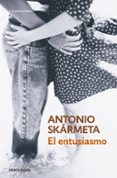 EL ENTUSIASMO de SKARMETA, ANTONIO 