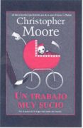 UN TRABAJO MUY SUCIO de MOORE, CHRISTOPHER 