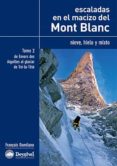 ESCALADAS EN EL MACIZO DEL MONT BLANC. TOMO II di DAMILANO, FRANOIS 