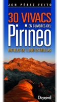 30 VIVACS EN CUMBRES DEL PIRINEO di PEREZ FEITO, JOSE MANUEL 