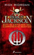 PERCY JACKSON: GUA CLASIFICADA DEL CAMPAMENTO MESTIZO de RIORDAN, RICK 
