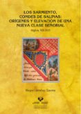 LOS SARMIENTO, CONDES DE SALINAS: ORIGENES Y ELEVACION DE UNA NUE VA CLASE SEORIAL (SIGLOS XII-XVI) di URCELAY GAONA, HEGOI 