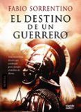 EL DESTINO DE UN GUERRERO de SORRENTINO, FABIO 