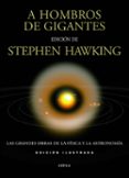 A HOMBROS DE GIGANTES de HAWKING, STEPHEN 