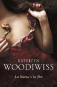 LA LLAMA Y LA FLOR de WOODWISS, KATHLEEN 