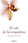 EL VALS DE LAS ORQUIDEAS de LUCAS, OLGA 