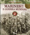 MARINES EN LA II GUERRA MUNDIAL di VV.AA