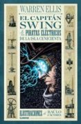 EL CAPITAN SWING Y LOS PIRATAS ELECTRICOS DE LA ISLA CENICIENTA de ELLIS, WARREN  CACERES, RAULO 